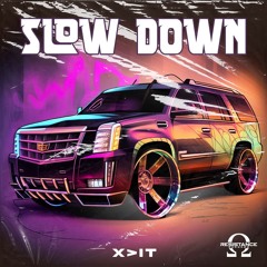 X>IT - Slow Down (Free Download)