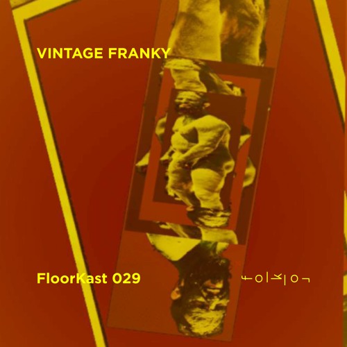 FloorKast 029 with VINTAGE FRANKY