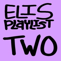 Eli's Playlist (2)