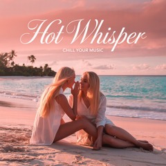 Hot Whisper