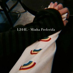 L344L - Minha Preferida (Prod. Matthew May)