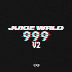 Juice Wrld - 999 V2 (Unreleased)