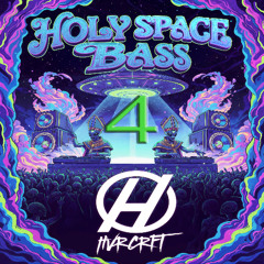 HVRCRFT - HOLY ⛪ SPACE BASS 4 ✞ [30 MIN SHOWCASE MIX] 🔥🔥🔥