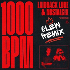 Laidback Luke x Nostalgix - 1000BPM (Qlew Remix)