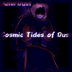 Cosmic Tides Of Dust (OuterDust: Waterfall Encounter)