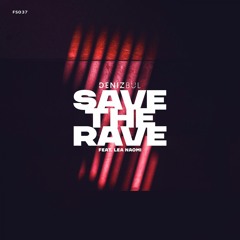 Save The Rave (feat. Lea Naomi)