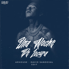 Blessd - UNA NOCHE DE LOCURA (David Sandoval & Arhouse Edit)