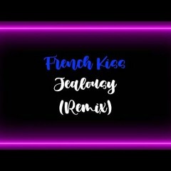 French Kiss - Jealousy (Dj Bin Electro Remix 2023)