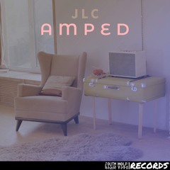 JLC - Amped (Original Mix)