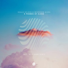 Roald Velden & Morrison Kiers - 9 Pounds of Clouds (Nils Karr Remix) [Minded Music]