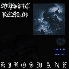MYSTIC REALM (PROD. KILO$)