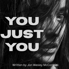 You, Just You