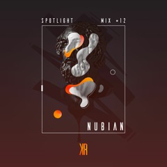 Nubian - Spotlight Mix #12