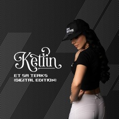 Ketlin - Et Sa Teaks (Album Edit)