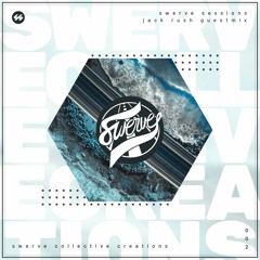 swerve sessions 002 w/ jack rush