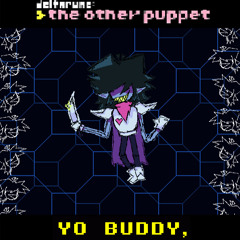 YO BUDDY, (V2) - [Deltarune: The Other Puppet] (Cover)
