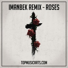 Roses (imanbek) - SAINt JHN 420 mix