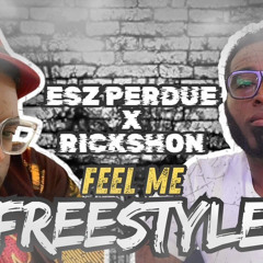 ESZ P - Feel Me freestyle ft. Rickshon