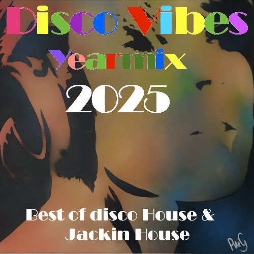 Disco Vibes Yearmix 2025 Best of Jackin House, Funky House, Groove House & Disco House