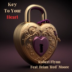 Key To Your Heart-Feat. Brian "Red" Moore
