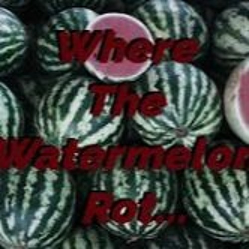 Where The Watermelon Rot
