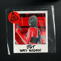 JGT - Dirty Business