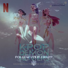 HUNTR/X vs. Dubvision - Golden vs. Follow Your Heart (Zodiac X Mashup)