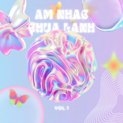 Âm Thanh Chữa Lành Vol 1- KimQuan#4