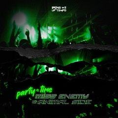Miss Enemy & Animal Side - Party Time