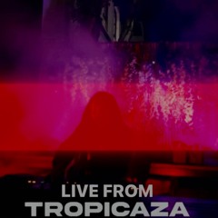 LIVE FROM TROPICAZA 1/30/22