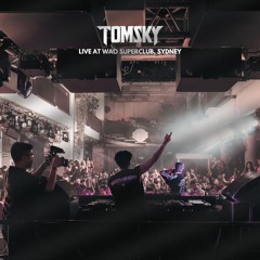Tomsky Live @ WAO Superclub, Sydney 2024