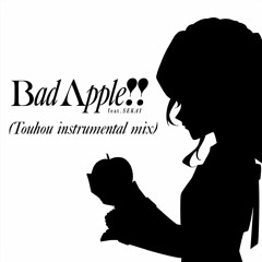 Bad Apple!! feat. SEKAI (Touhou instrumental mix)