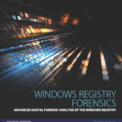 Access PDF 💗 Windows Registry Forensics: Advanced Digital Forensic Analysis of the W
