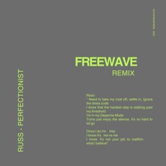 RUSS - PERFECTIONIST ((FREEWAVE REMIX))