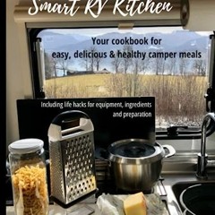 #| Smart RV Kitchen, Your cookbook for easy, delicious & healthy camper meals #Book|