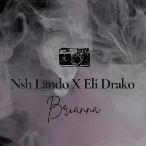 Brianna Ft Eli Drako