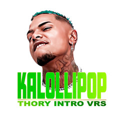AKNOSE - KALOLLIPOP (THORY INTRO VRS)
