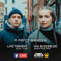 PRFCT Mandem Live on Bloc2Bloc (16/04/2020)