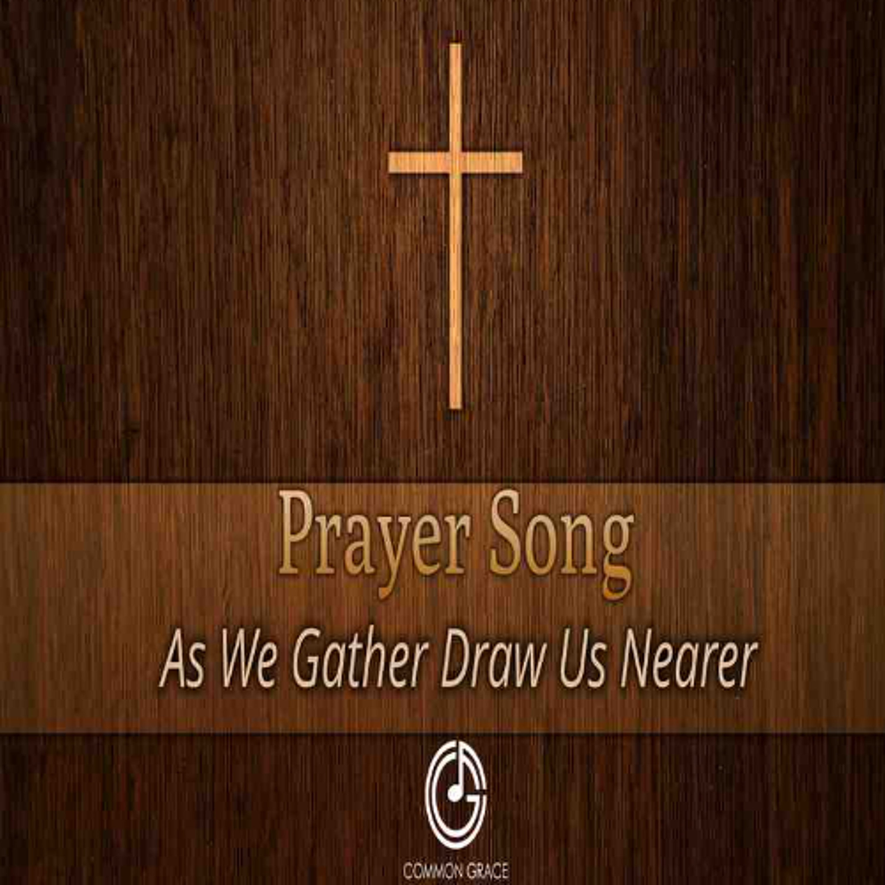 03.01.26 9am Prayer Song- As We Gather Draw Us Nearer episode artwork