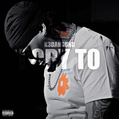 K3dahound - I Cry Too