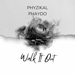 Walk It Out feat. Phaydo (Prod. Sanperseus)