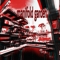 MANIFOLD GARDEN w/ C80-MIDNIGHT [PROD SKOTSKR]