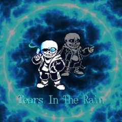 Tears In The Rain (Dusted ; Undertale's 9th Anniversary Special)
