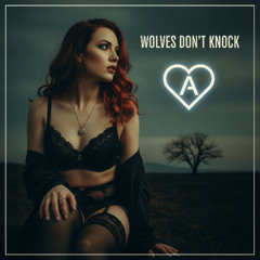 Wolves Don't Knock