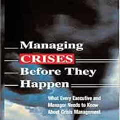 [READ] EPUB 📮 Managing Crises Before They Happen: What Every Executive and Manager N
