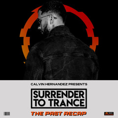 Calvin Hernandez - Surrender To Trance (The Past RECAP)