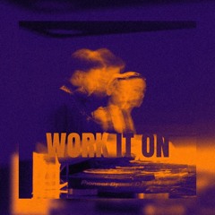 KTAUM - WORK IT ON [FREE DL]