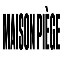 MAISON PIÈGE (prod.808houdini)