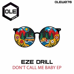 Eze Drill - Don't Call Me Baby (Original Mix) Snippet