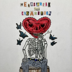 Heartbreak And Cigarettes